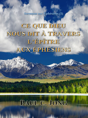 cover image of Sermons sur Éphésiens (Ⅰ)--CE QUE DIEU NOUS DIT À TRAVERS L'ÉPÎTRE AUX ÉPHÉSIENS